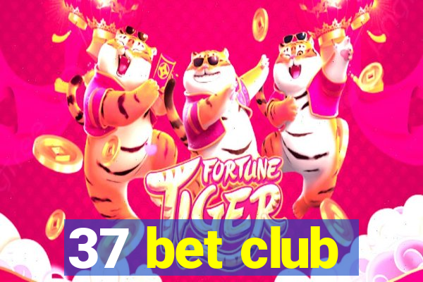 37 bet club